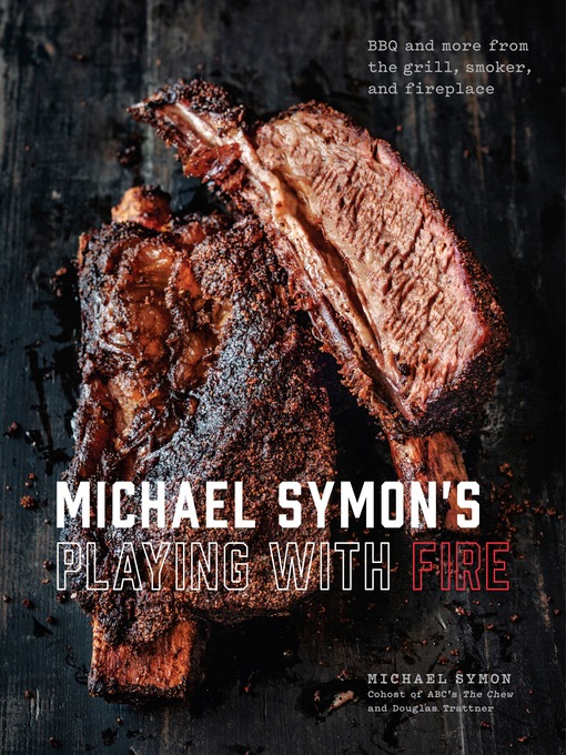 Title details for Michael Symon's Playing with Fire by Michael Symon - Available